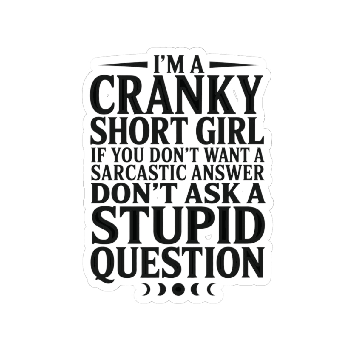 Cranky Short Girl Sticker