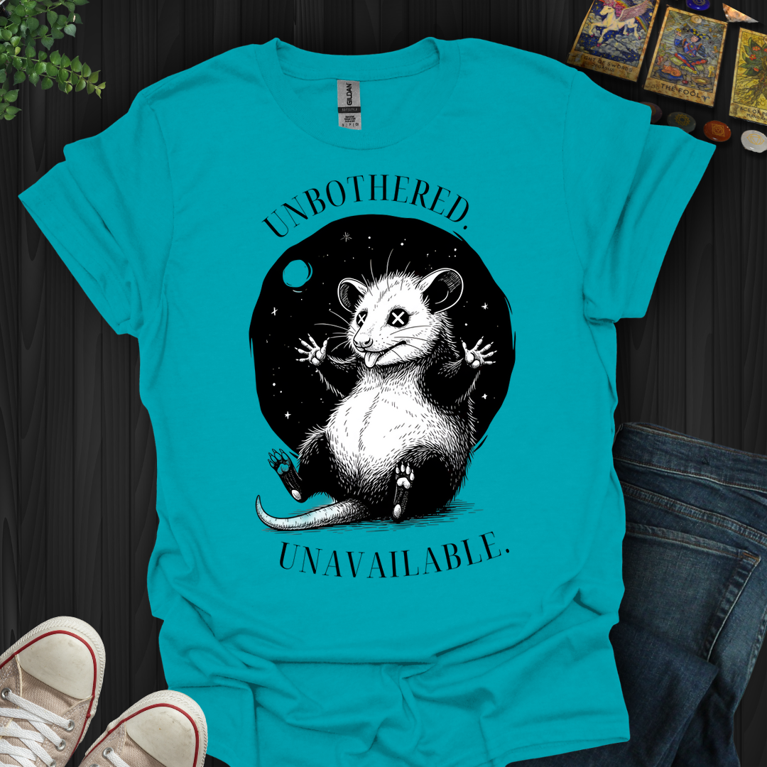 Unbothered. Unavailable T-Shirt