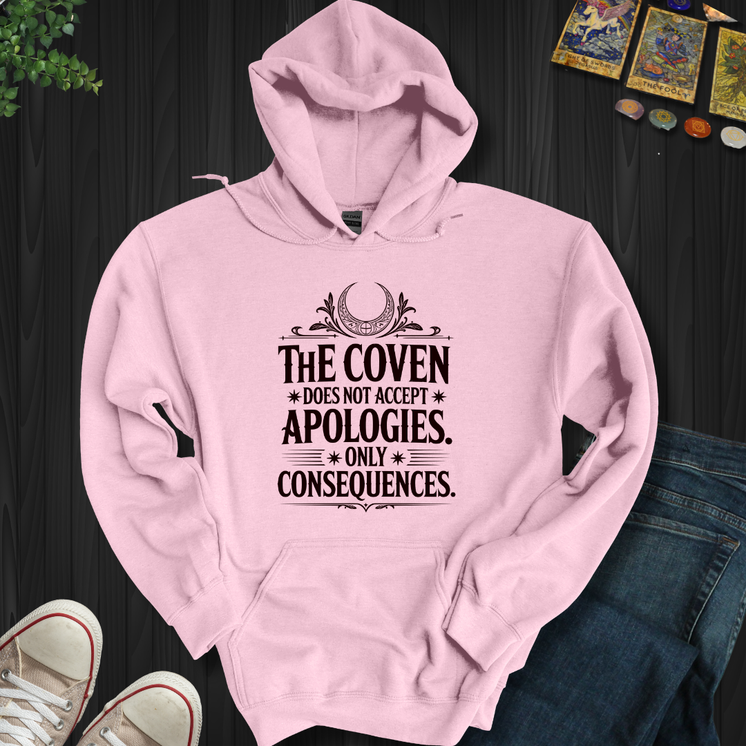 The Coven Does Not Accept Apologies Hooded Sweatshirt