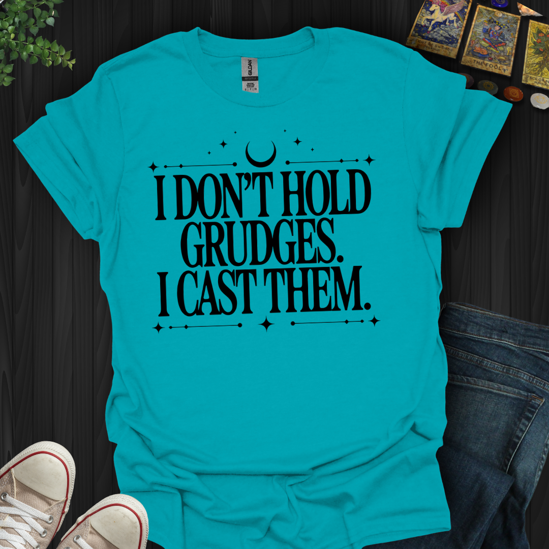 I Don't Hold Grudges T-Shirt
