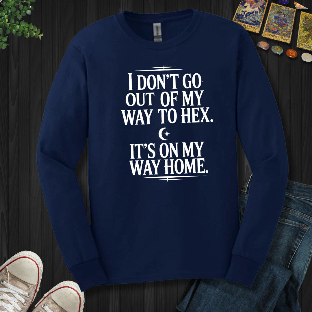 Not Out Of My Way Long Sleeve Tee