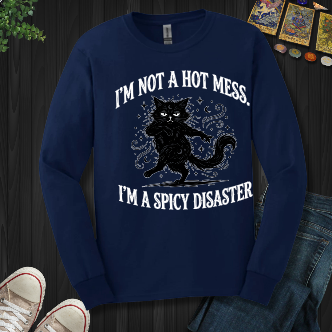 I'm Not A Hot Mess Long Sleeve Tee