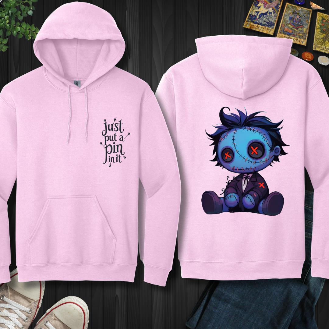 Just Put A Pin In It front and back Hooded Sweatshirt