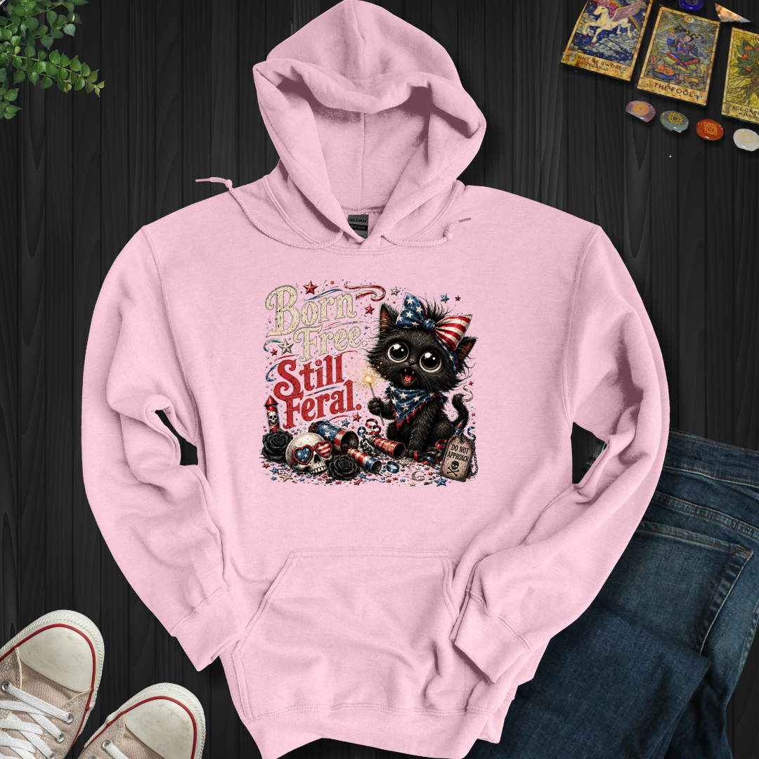 Born Free, Still Feral- Hooded Sweatshirt