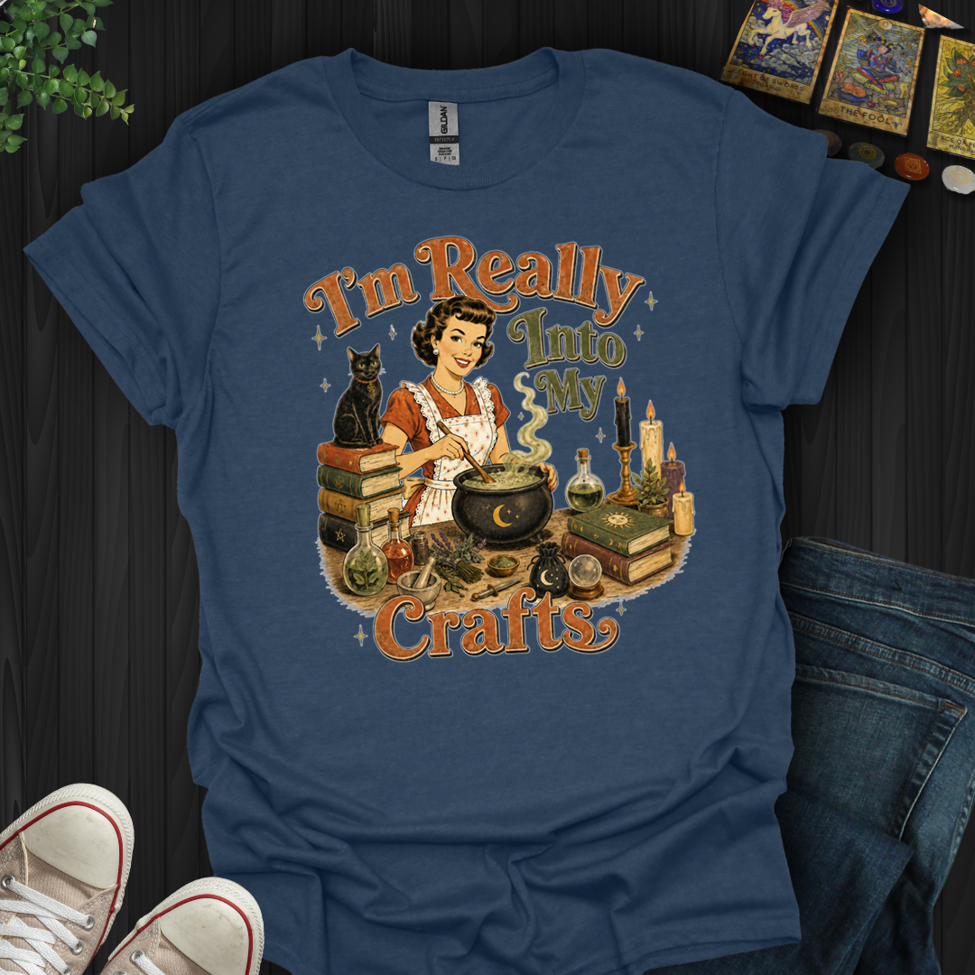 Really Into My Crafts- T-Shirt