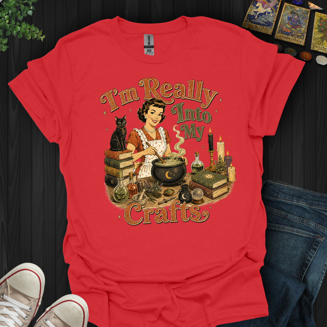 Really Into My Crafts- T-Shirt