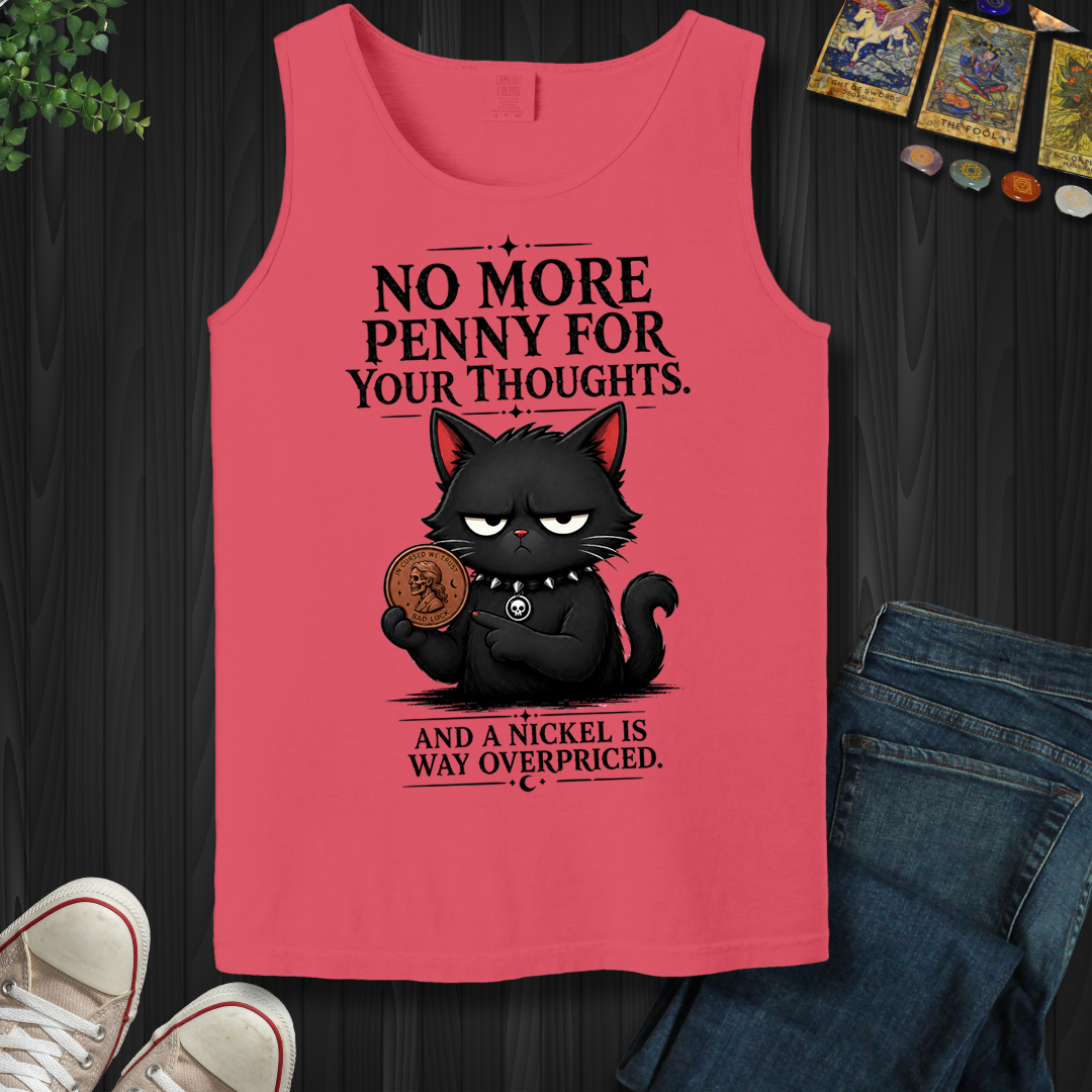 No More Penny For Your Thoughts- Tank Top