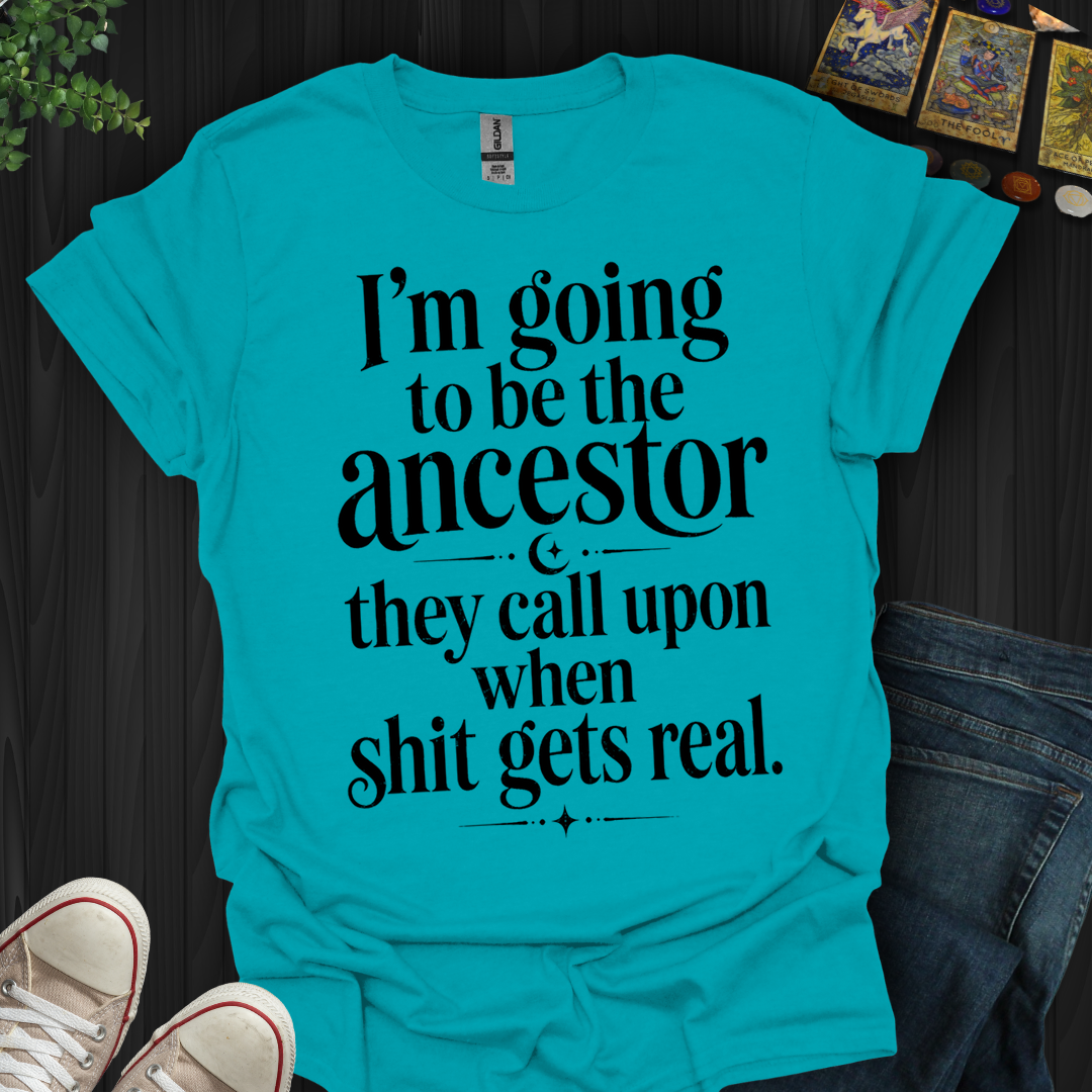 The Ancestor They Call Upon- T-Shirt