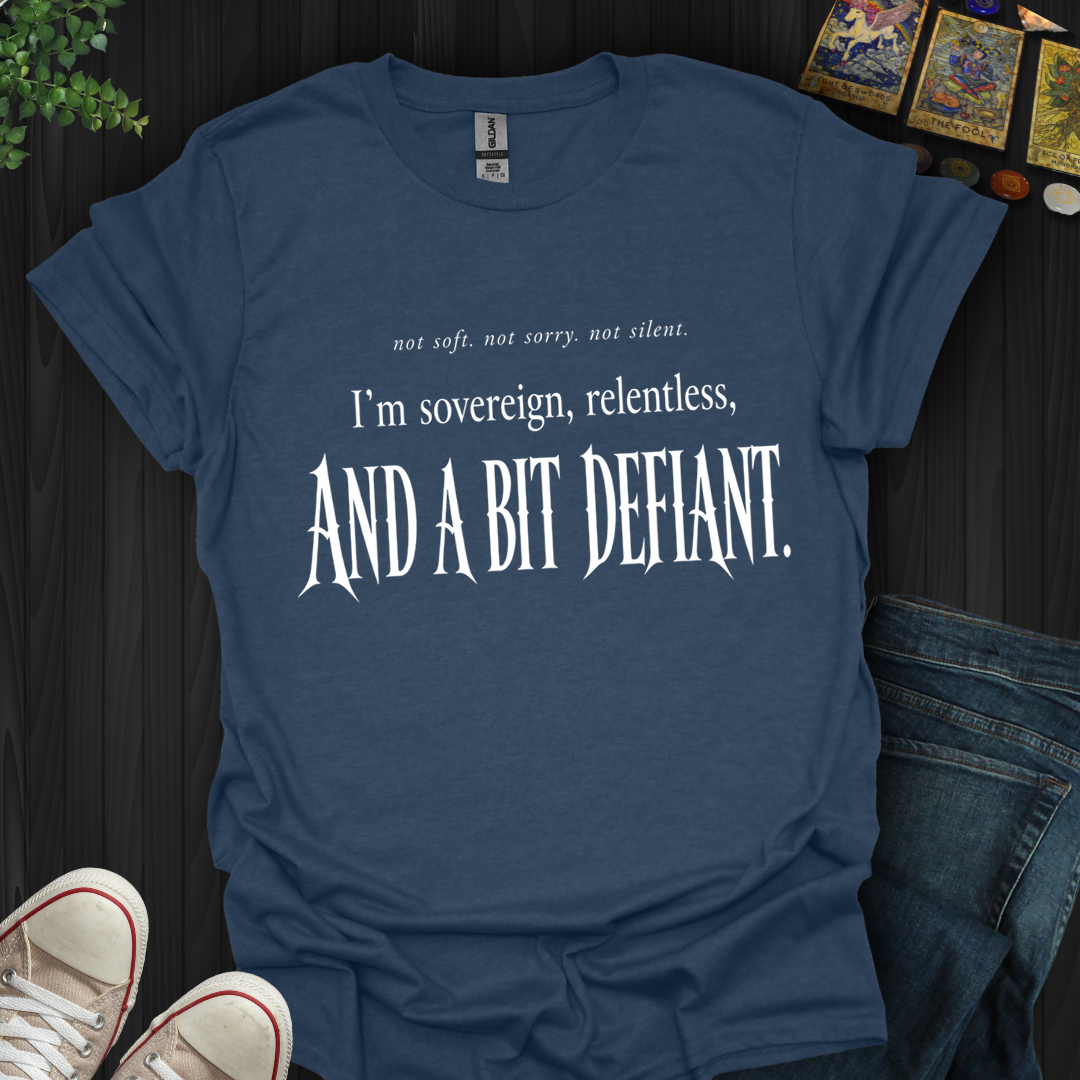 A Bit Defiant- T-Shirt