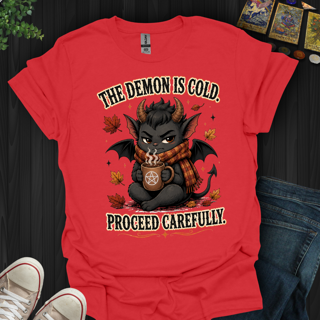The Demon Is Cold- T-Shirt