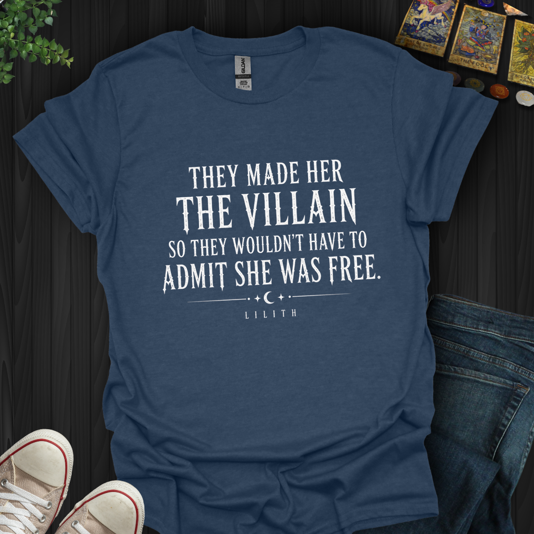 They Made Her The Villain- T-Shirt