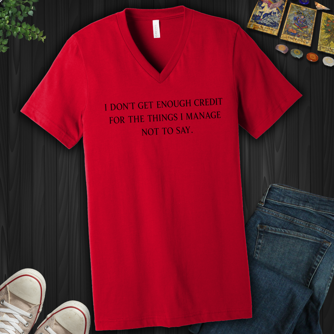 Don't Get Enough Credit- V-Neck