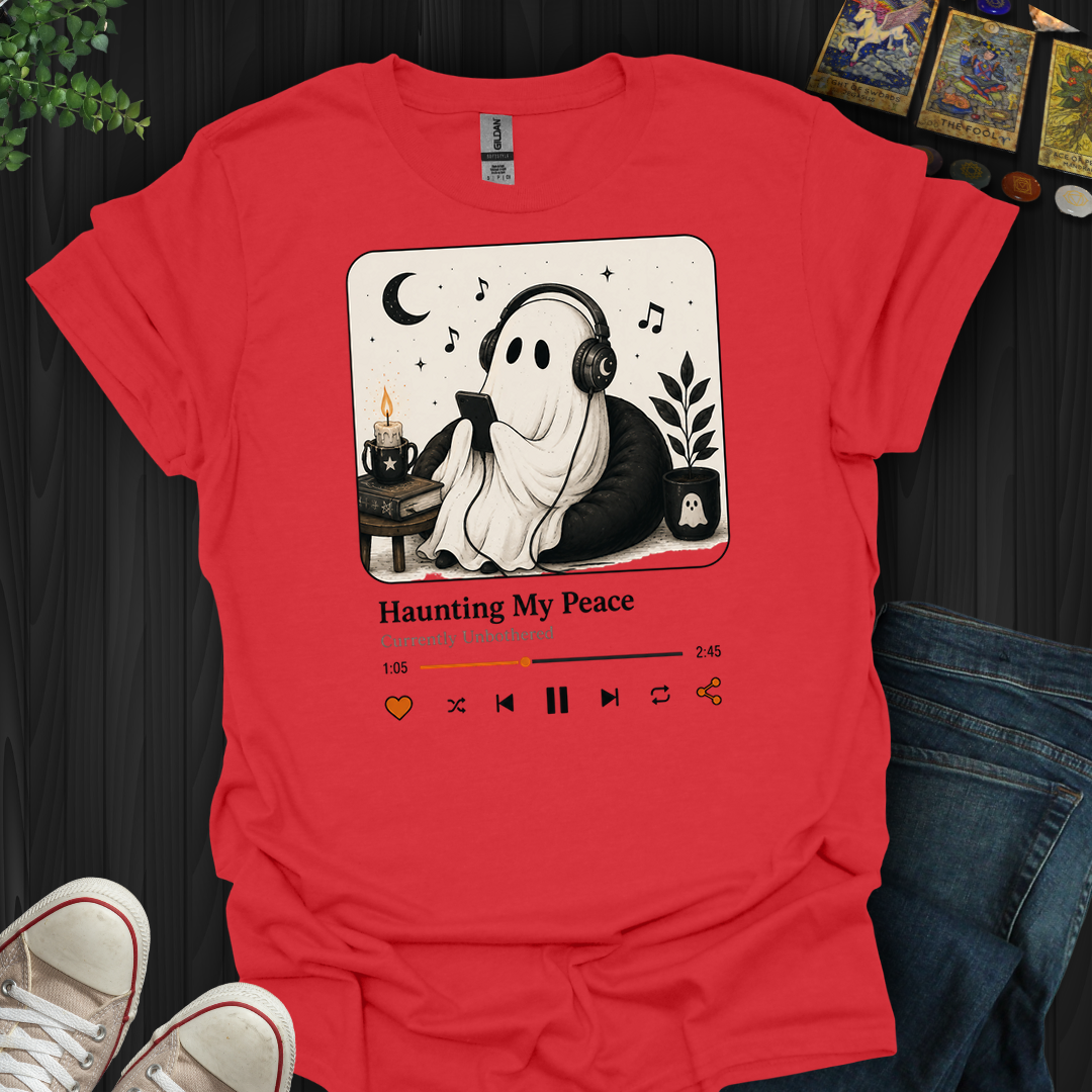 Haunting My Peace- T-Shirt