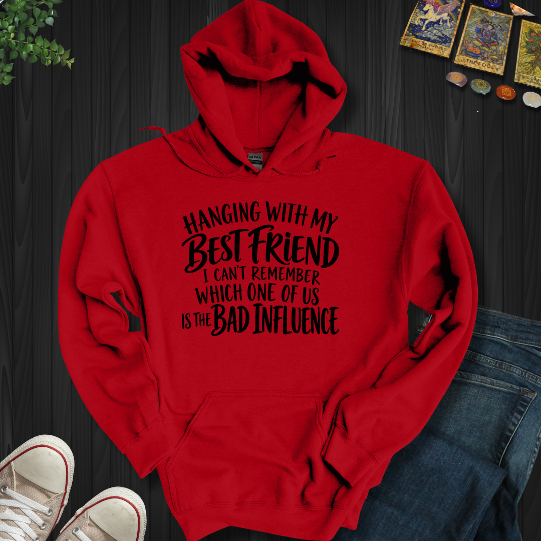 Hanging With My Best Friend- Hooded Sweatshirt