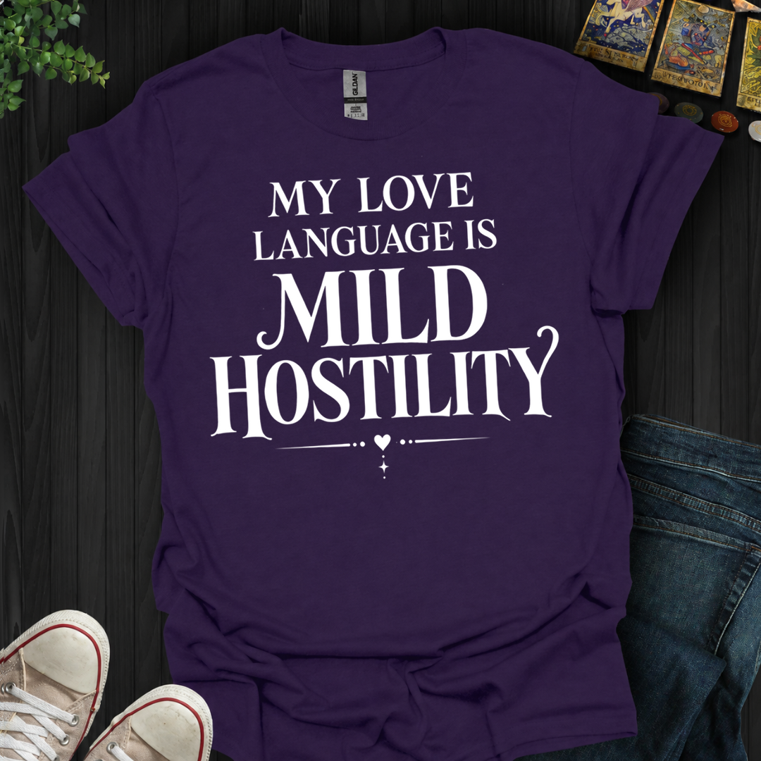 Mild Hostility- T-Shirt
