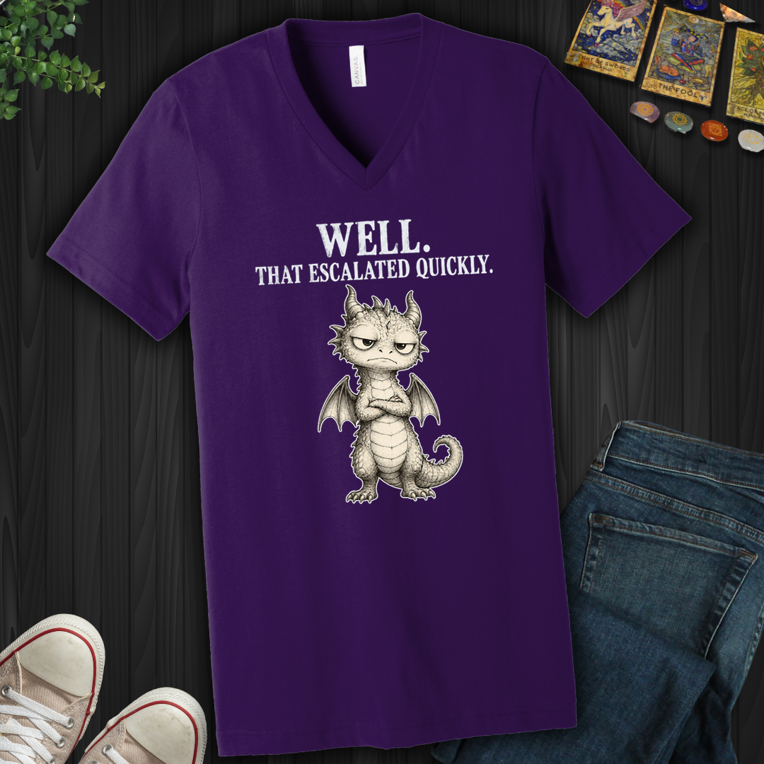 That Escalated Quickly- V-Neck