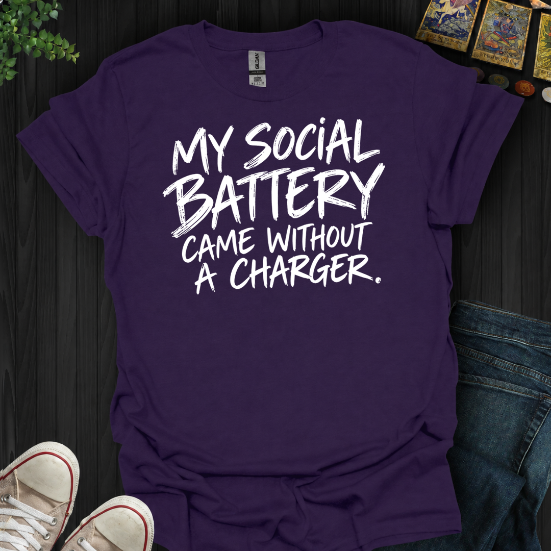 My Social Battery- T-Shirt