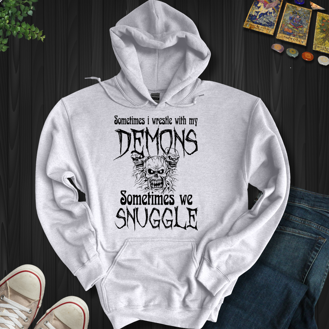 Sometimes Wrestle My Demons Hooded  Sweatshirt