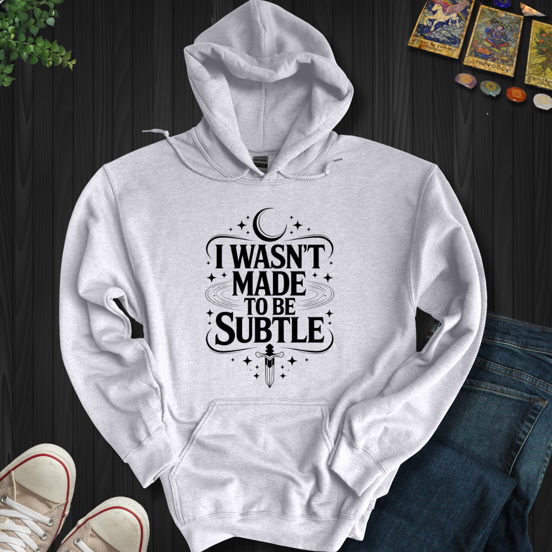 Not Subtle Hooded Sweatshirt