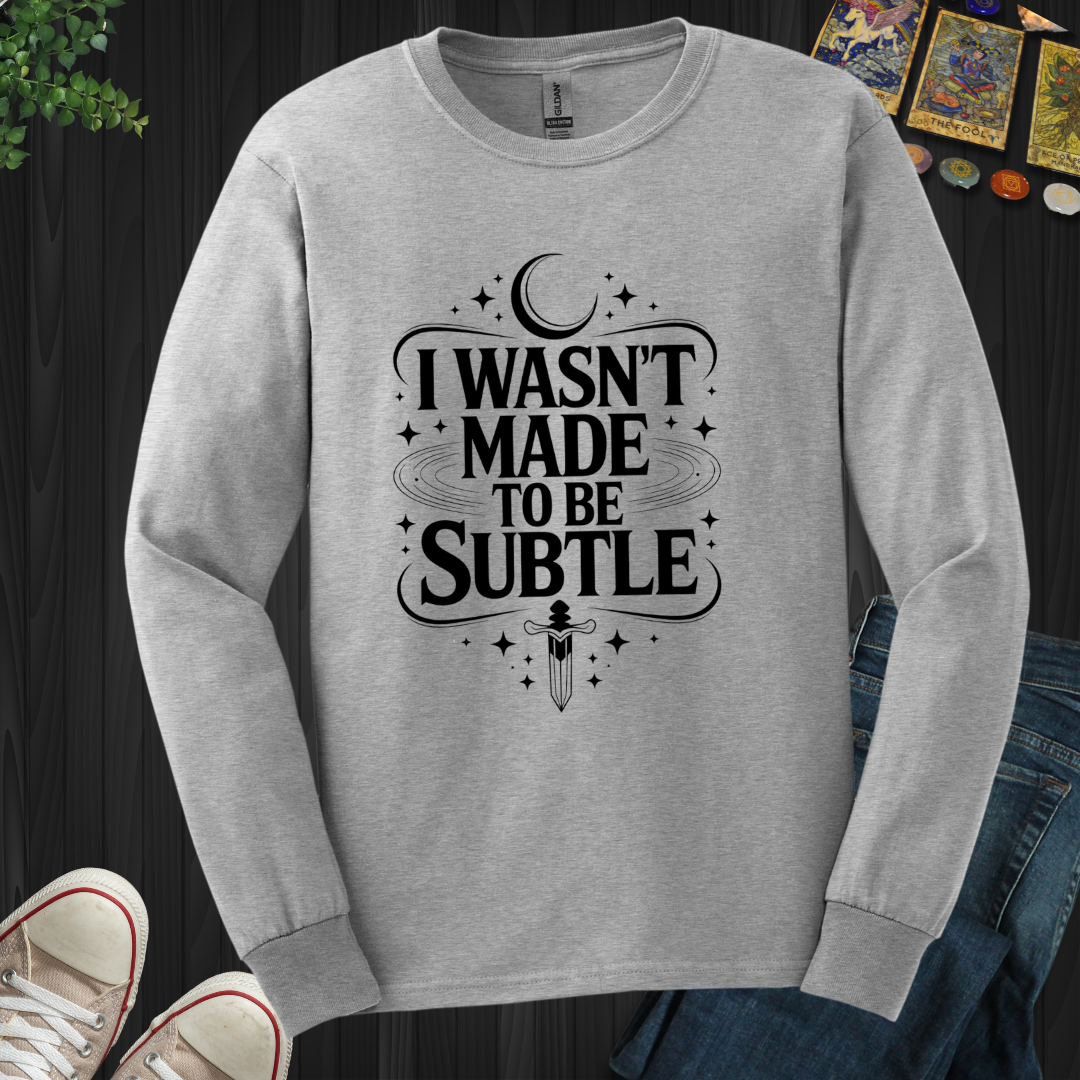 Not Subtle Long Sleeve Tee