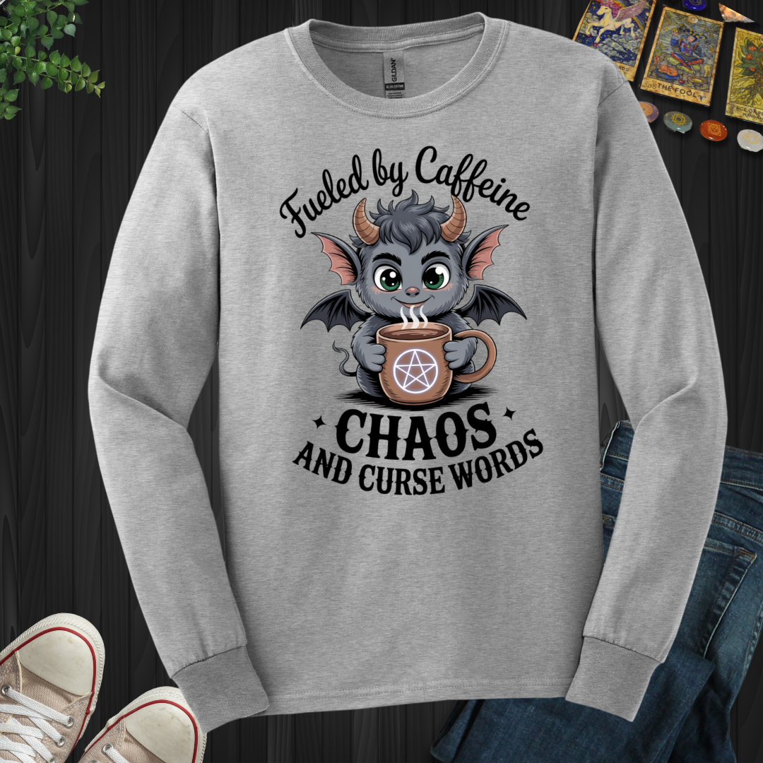 Fueled By Caffeine, Chaos And Curse Words Long Sleeve Tee