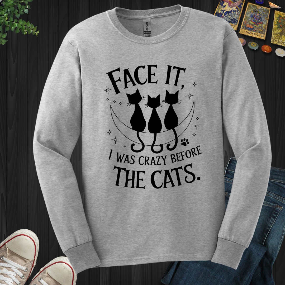 Crazy Before The Cats Long Sleeve Tee