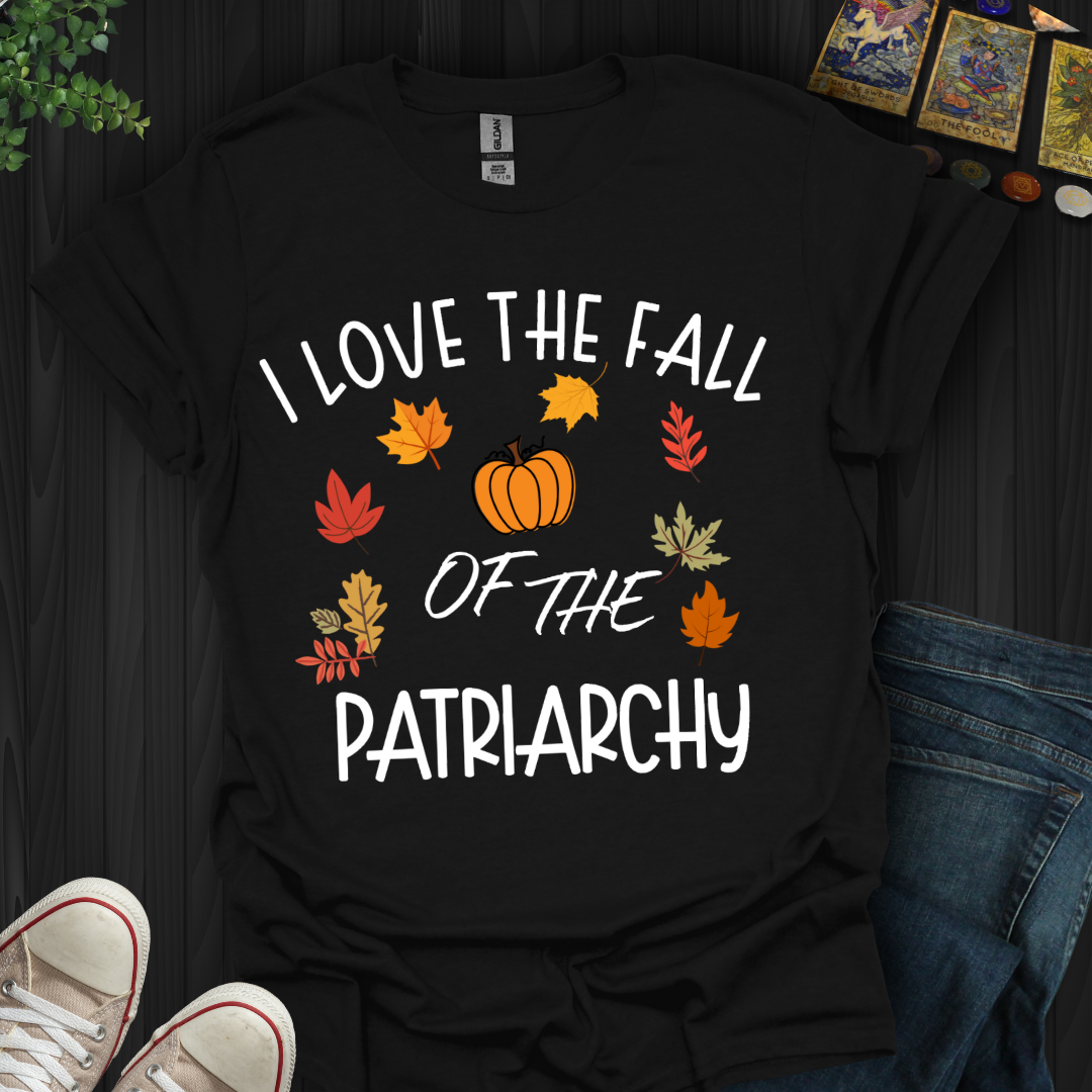 Fall of the Patriarchy T-Shirt