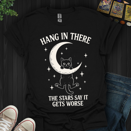 The Stars Say It Gets Worse T-Shirt