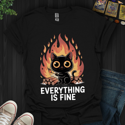 Everything Is Fine T-Shirt
