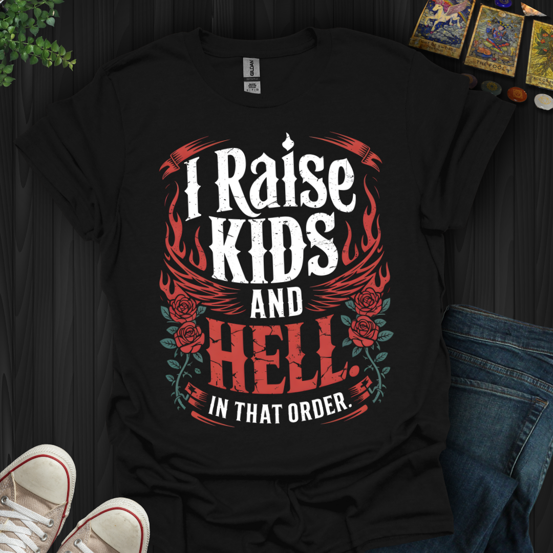 Raise Kids And Raise Hell T-Shirt