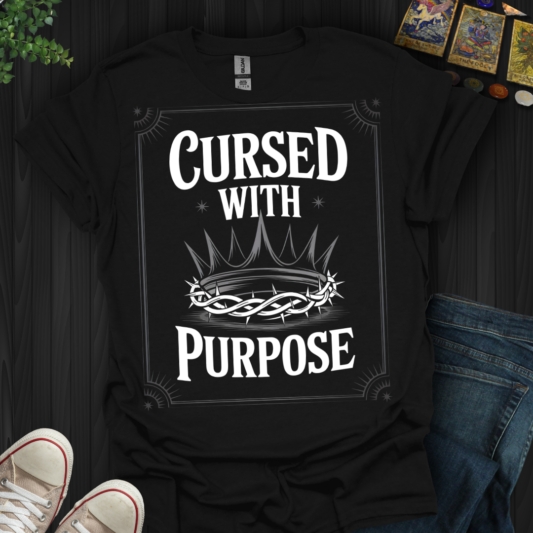 Cursed With A Purpose T-Shirt