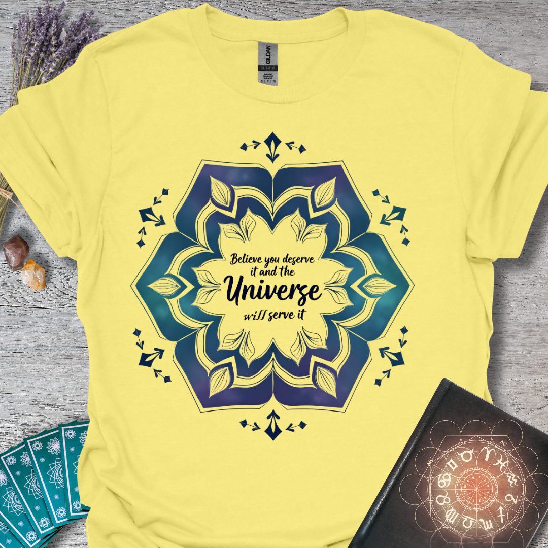 Universally Deserving T-Shirt