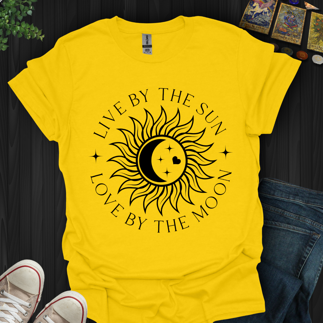 Live By The Sun Love By The Moon T-Shirt