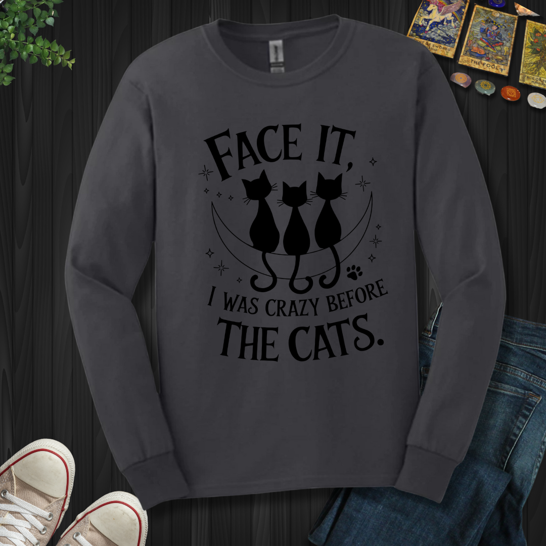 Crazy Before The Cats Long Sleeve Tee