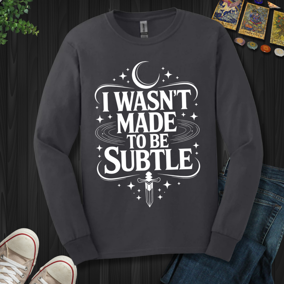 Not Subtle Long Sleeve Tee