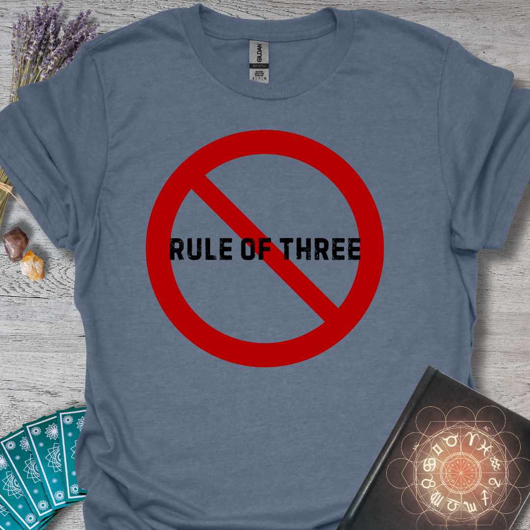 No Rule Of Three T-Shirt