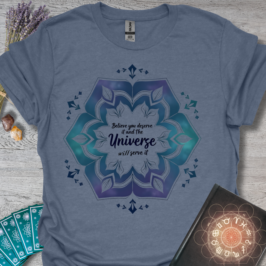 Universally Deserving T-Shirt