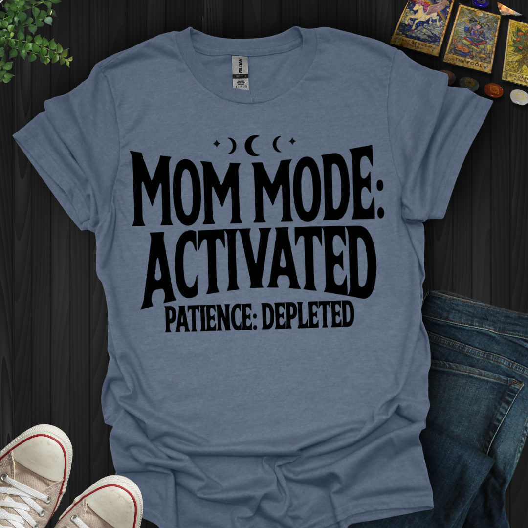 Mom Mode Activated T-Shirt
