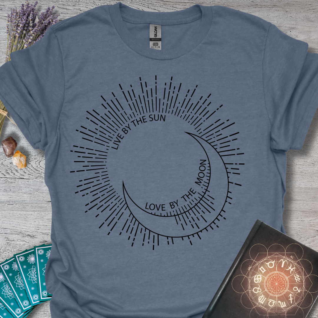 Live By The Sun Love By The Moon T-Shirt