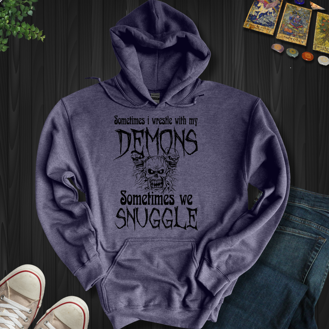 Sometimes Wrestle My Demons Hooded  Sweatshirt