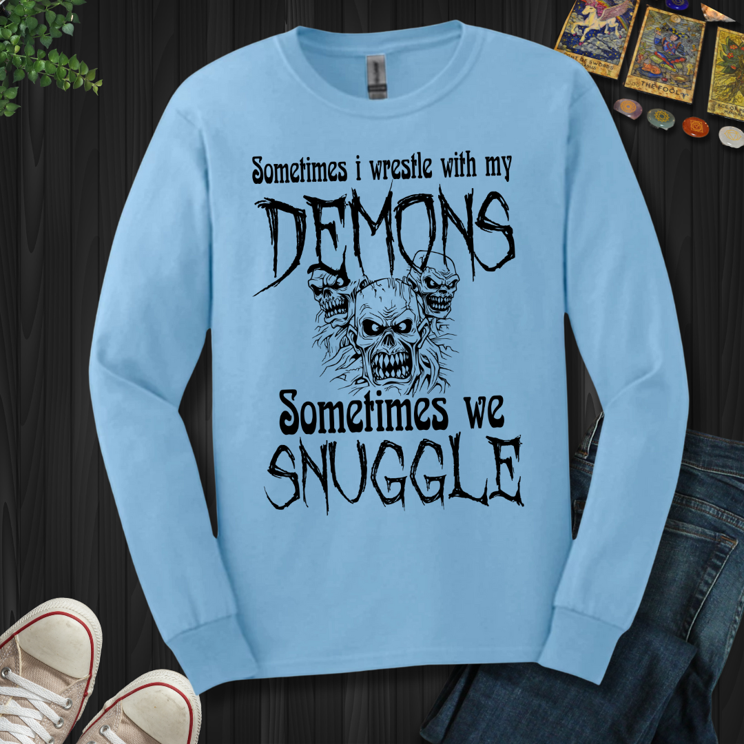 Sometimes I Wrestle My Demons Long Sleeve Tee
