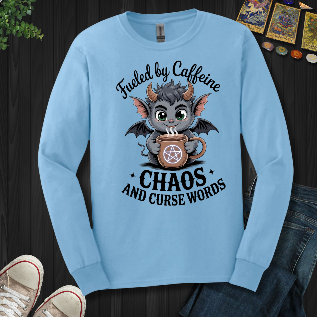 Fueled By Caffeine, Chaos And Curse Words Long Sleeve Tee