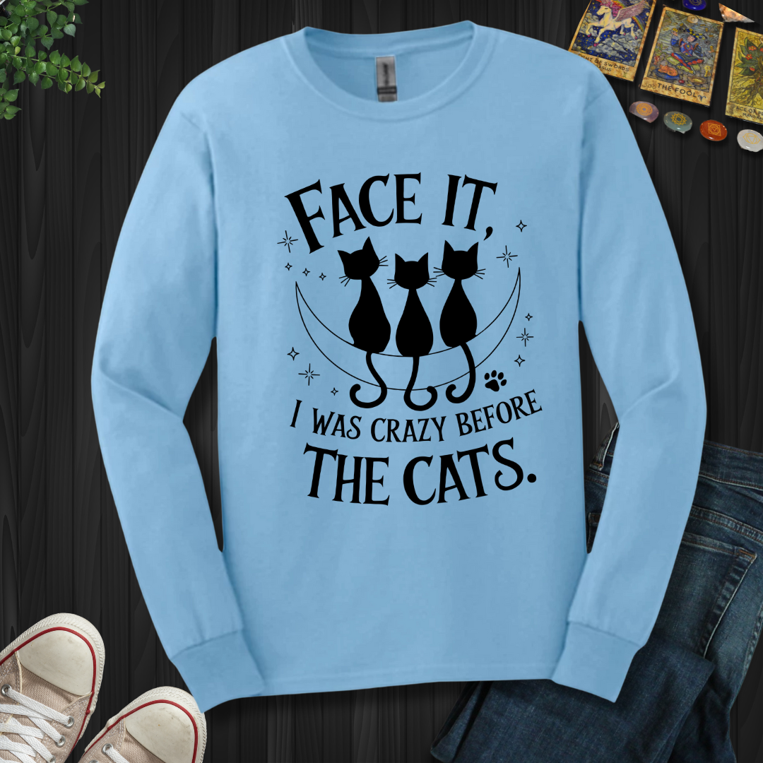 Crazy Before The Cats Long Sleeve Tee