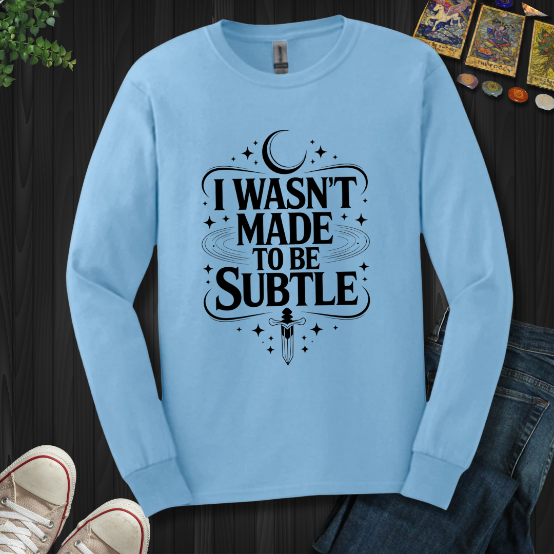 Not Subtle Long Sleeve Tee