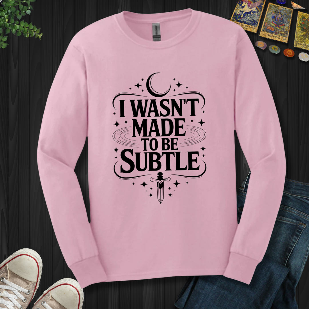 Not Subtle Long Sleeve Tee