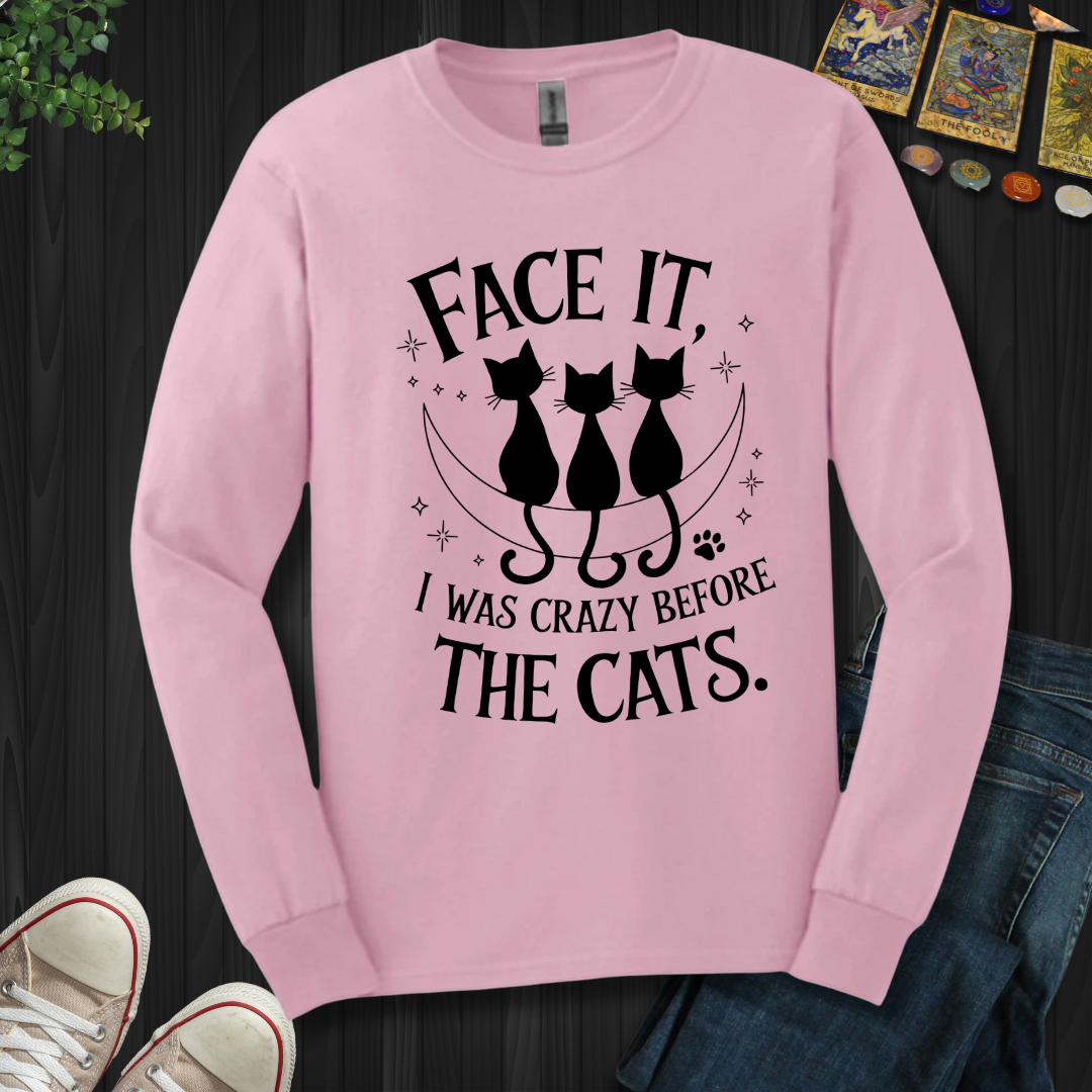 Crazy Before The Cats Long Sleeve Tee