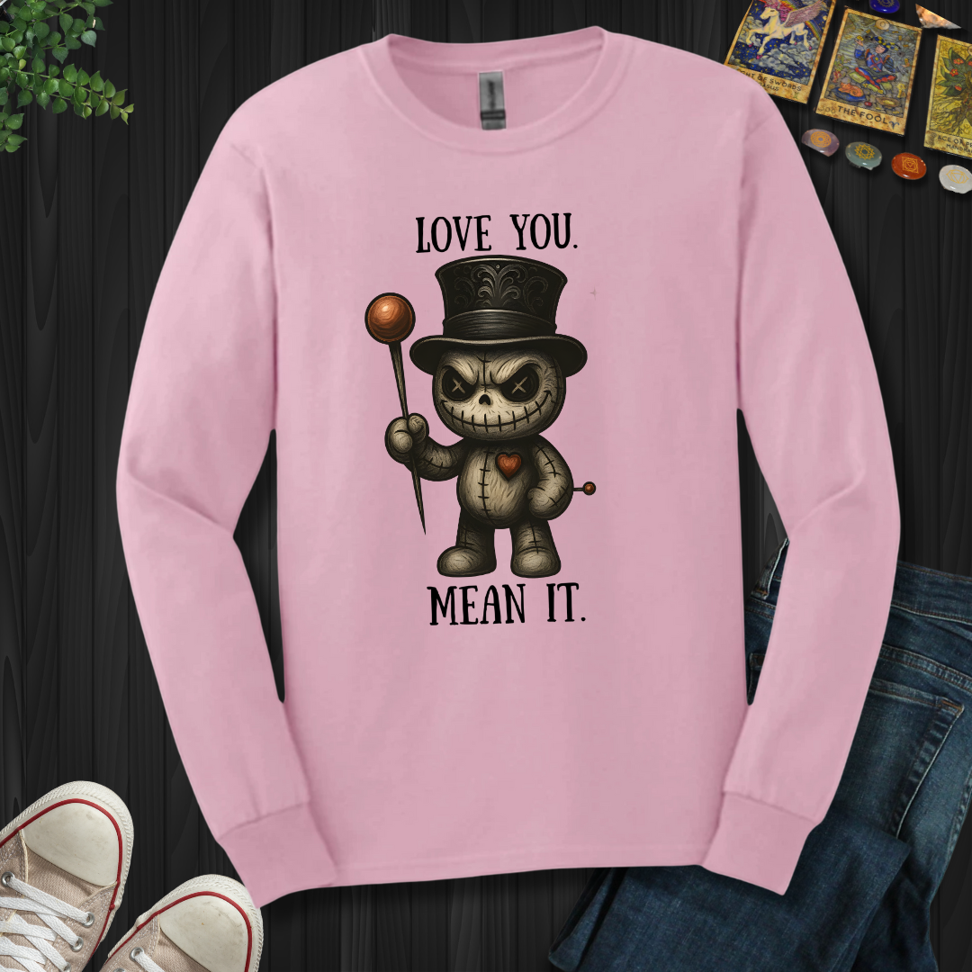 Love You. Mean It Long Sleeve Tee