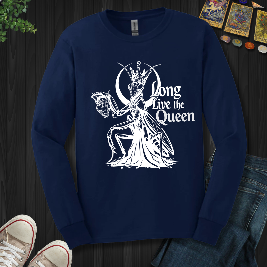 Long live the queen Long Sleeve Tee