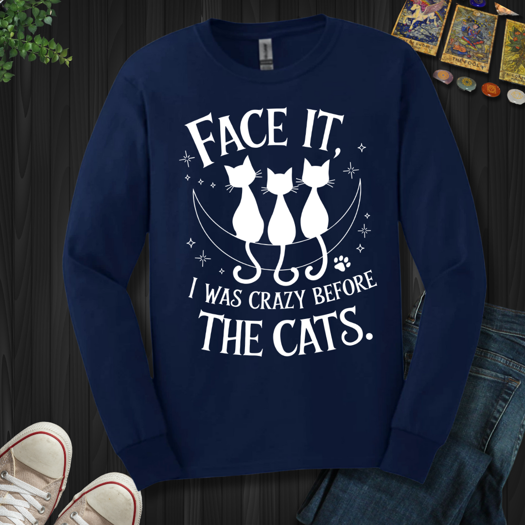 Crazy Before The Cats Long Sleeve Tee