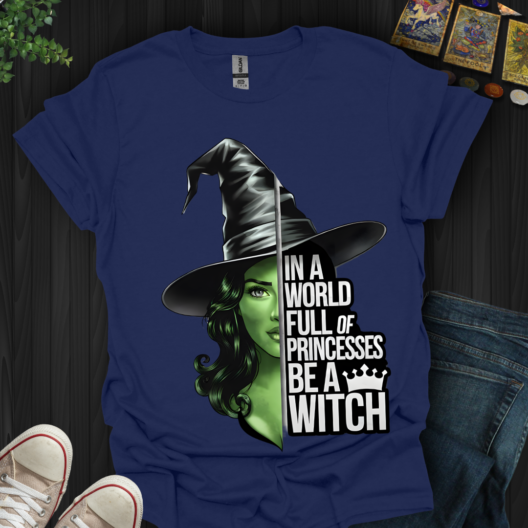 Be A Witch T-Shirt